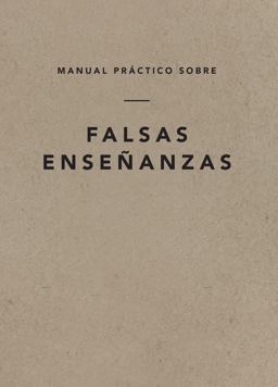 Manual Práctico Sobre Falsas Enseñanzas, Spanish Edition