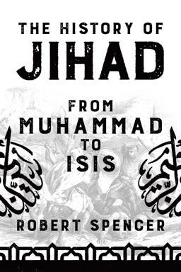 History of Jihad From Muhammad to ISIS  9781642932560 Front Cover