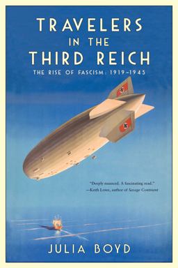 Travelers in the Third Reich The Rise of Fascism: 1919-1945  9781643132532 Front Cover