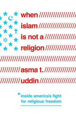 When Islam Is Not a Religion Inside America's Fight for Religious Freedom  9781643136059 Front Cover