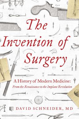 The Invention of Surgery