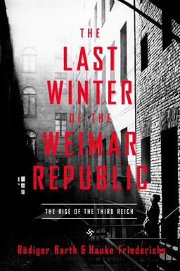 The Last Winter of the Weimar Republic