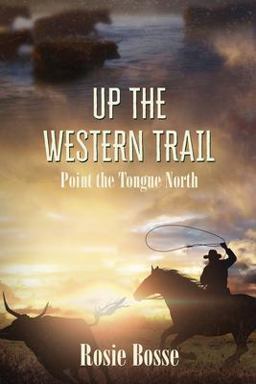 Up the Western Trail 1st 9781643180977 Front Cover