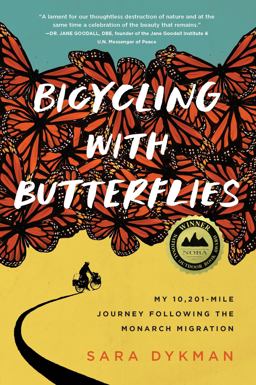Bicycling with Butterflies My 10,201-Mile Journey Following the Monarch Migration  9781643262185 Front Cover