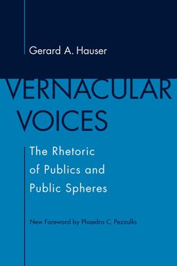 Vernacular Voices: The Rhetoric of Publics and Public Spheres 2nd 9781643362854 Front Cover