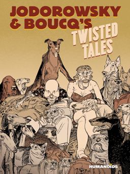 Jodorowsky and Boucq's Twisted Tales