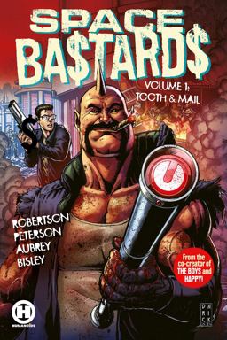 Space Ba$tards Vol. 1: Tooth and Mail