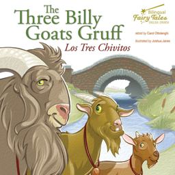 The Three Billy Goats Gruff, Grades 2 - 5 The Three Billy Goats Gruff, Grades 2 - 5