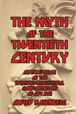 The Myth of the Twentieth Century The Myth of the Twentieth Century