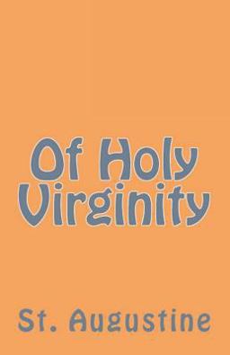 Of Holy Virginity