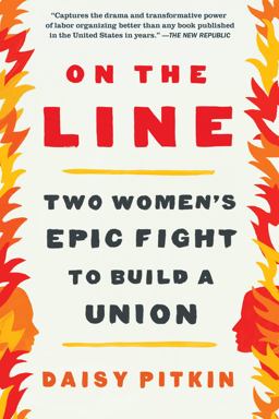 On the Line: Two Women's Epic Fight to Build a Union  9781643753393 Front Cover