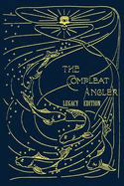 The Compleat Angler (Complete Angler) - Legacy Edition