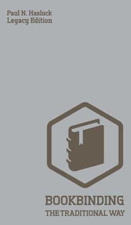 Bookbinding the Traditional Way (Legacy Edition)