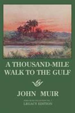 A Thousand-Mile Walk to the Gulf - Legacy Edition
