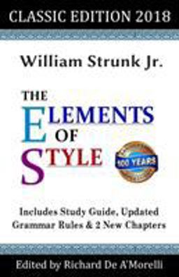 Elements of Style: Classic Edition (2018) With Editor's Notes, New Chapters &amp; Study Guide  9781643990033 Front Cover