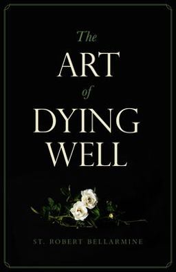 Art of Dying Well - New Edition Art of Dying Well - New Edition