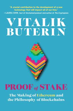 Proof of Stake The Making of Ethereum and the Philosophy of Blockchains 2022 9781644212493 Front Cover