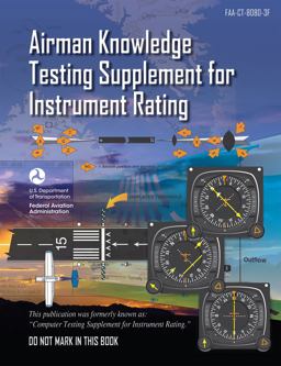 Airman Knowledge Testing Supplement for Instrument Rating (FAA-CT-8080-3F)  9781644250457 Front Cover