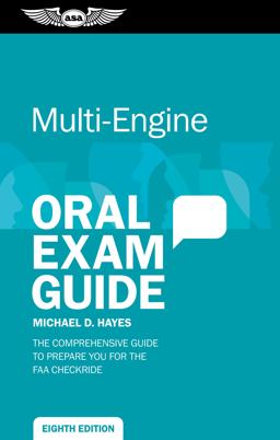 Multi-Engine Oral Exam Guide The Comprehensive Guide to Prepare You for the FAA Checkride 8th 9781644250853 Front Cover