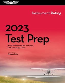 2023 Instrument Rating Test Prep Study and Prepare for Your Pilot FAA Knowledge Exam  9781644252451 Front Cover