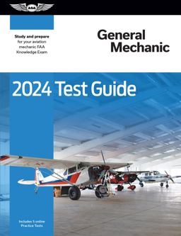 2024 General Mechanic Test Guide Study and Prepare for Your Aviation Mechanic FAA Knowledge Exam  9781644253199 Front Cover