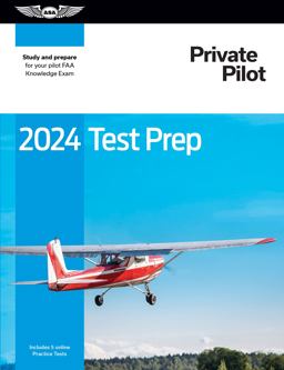 2024 Private Pilot Test Prep Study and Prepare for Your Pilot FAA Knowledge Exam  9781644253304 Front Cover
