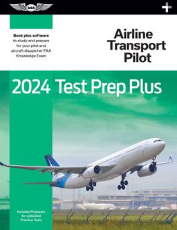 2024 Airline Transport Pilot Test Prep Plus Paperback Plus Software to Study and Prepare for Your Pilot FAA Knowledge Exam 1st 2023 9781644253373 Front Cover