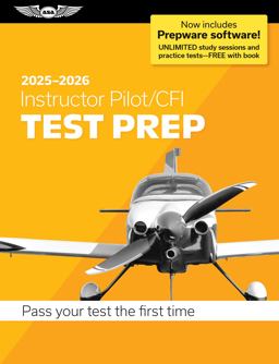 Instructor Pilot/CFI Test Prep 2025-2026 Paperback Plus Software--Pass Your FAA Exam 1st 2024 9781644254301 Front Cover