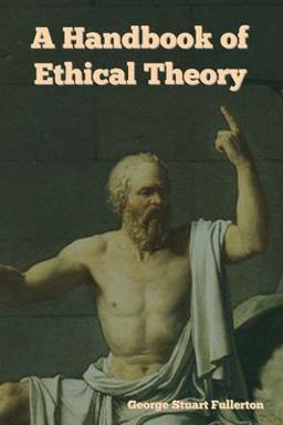 A Handbook of Ethical Theory A Handbook of Ethical Theory