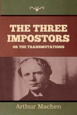 The Three Impostors or the Transmutations