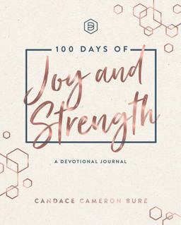 100 Days of Joy and Strength 100 Days of Joy and Strength