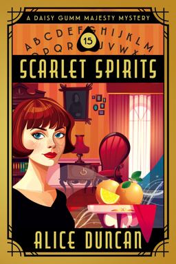 Scarlet Spirits (a Daisy Gumm Majesty Mystery, Book 15)