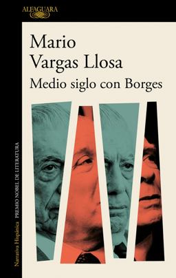 Medio Siglo con Borges / Half a Century with Borges