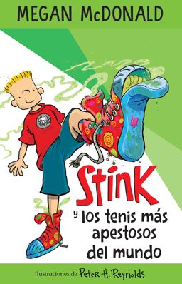 Stink y Los Tenis Más Apestosos Del Mundo/ Stink and the World's Worst Super-Stinky Sneakers