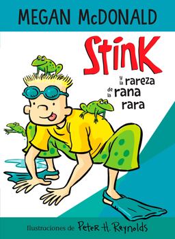 Stink y la Rareza de la Rana Rara / Stink and the Freaky Frog Freakout