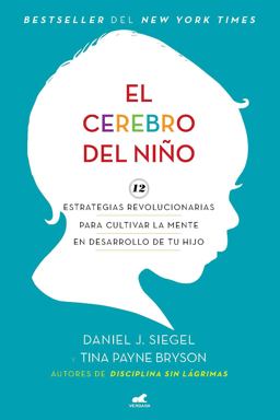 El Cerebro Del niño / the Whole-Brain Child