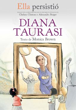 Ella Persistió: Diana Taurasi / She Persisted: Diana Taurasi
