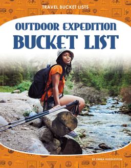 Outdoor Expedition Bucket List Outdoor Expedition Bucket List