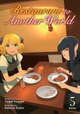 Restaurant to Another World (Light Novel) Vol. 5 Restaurant to Another World (Light Novel) Vol. 5