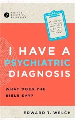 I Have a Psychiatric Diagnosis What Does the Bible Say?  9781645072805 Front Cover