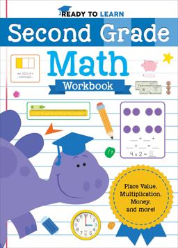 Ready to Learn: Second Grade Math Workbook Place Value, Multiplication, Money, and More! 2022 9781645179054 Front Cover