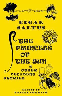 The Princess of the Sun and Other Decadent Stories The Princess of the Sun and Other Decadent Stories