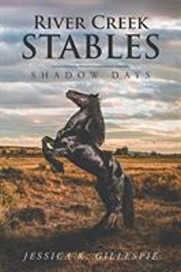 River Creek Stables Shadow Days 2019 9781645449263 Front Cover