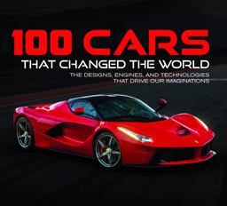 100 Cars That Changed the Wold