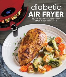 Diabetic Air Fryer Diabetic Air Fryer