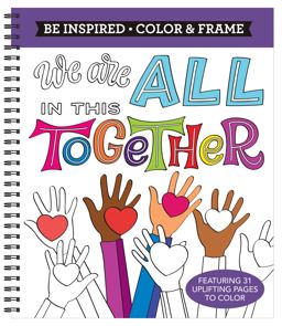 Color and Frame Coloring Book - Be Inspired (We Are All in This Together)