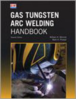 Gas Tungsten Arc Welding Handbook 7th 9781645641377 Front Cover