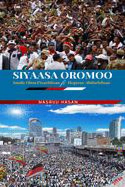 Siyaasa Oromoo Imala Obsa Fixachiisaa Fi Hegeree Abdachiisaa  9781645706007 Front Cover