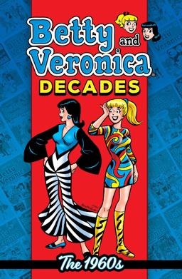 Betty and Veronica Decades: The 1960s  9781645769118 Front Cover