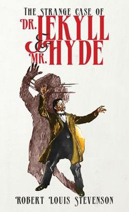 The Strange Case of Dr. Jekyll and Mr. Hyde